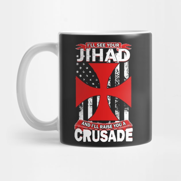 See Your Jihad Raise You A Crusade by babettenoella